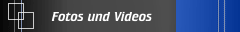 Fotos und Videos